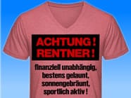 Achtung-Rentner-Shirt