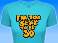 Too-Sexy-to-be-30