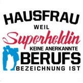 hausfrau-weil-superheldin-keine-berufsbezeichnung-ist