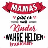 mamas-gibt-es-weil-kinder-wahre-helden-brauchen