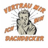 vertrau-mir-ich-bin-dachdecker